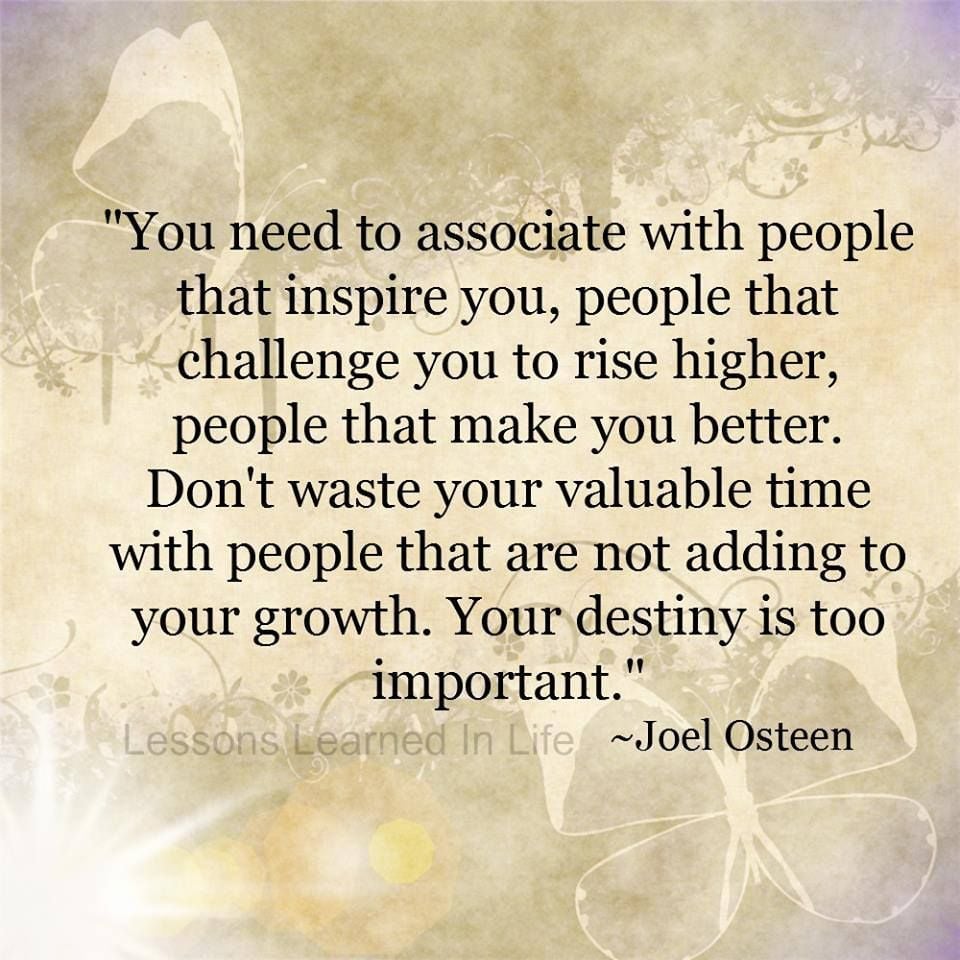 Associate With People That Inspire You