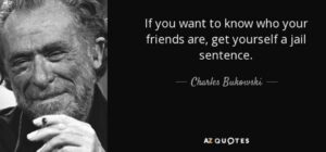 If You Want To Know Who Your Friends Are